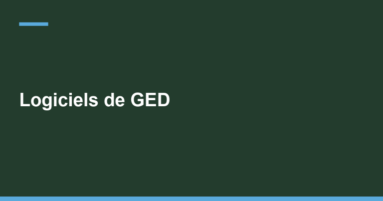 Gérer ses documents comptables : le rôle des logiciels de GED